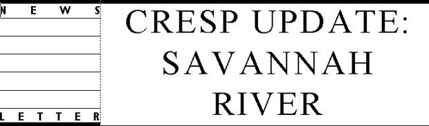 CRESP Update: Savannah River